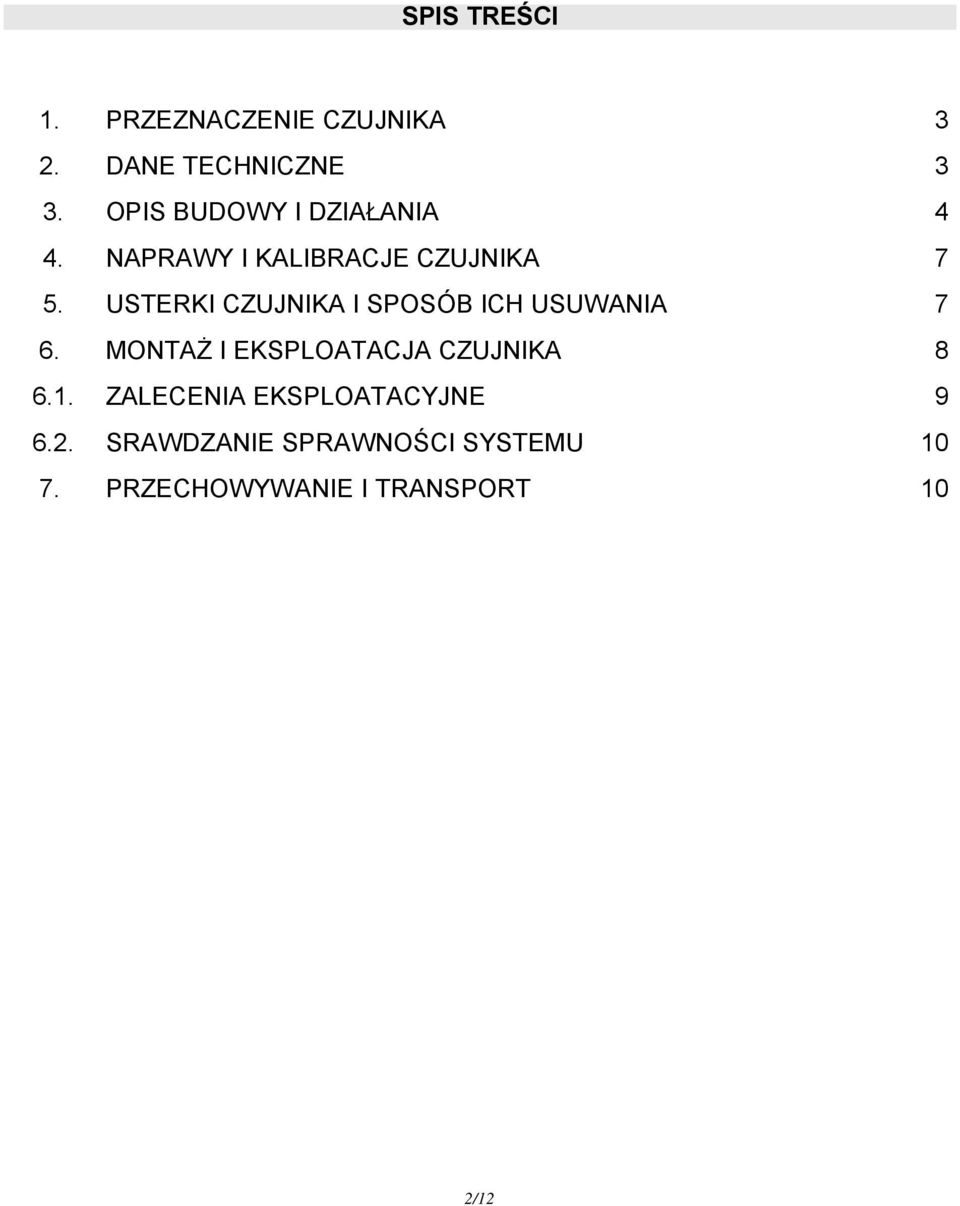 USTERKI CZUJNIKA I SPOSÓB ICH USUWANIA 7 6.