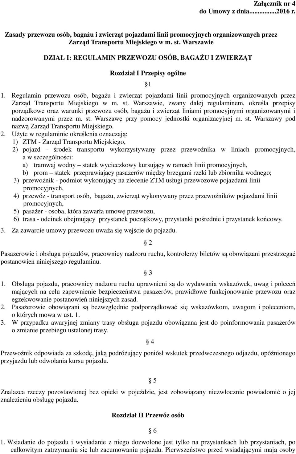 Regulamin przewozu osób, bagażu i zwierząt pojazdami linii promocyjnych organizowanych przez Zarząd Transportu Miejskiego w m. st.