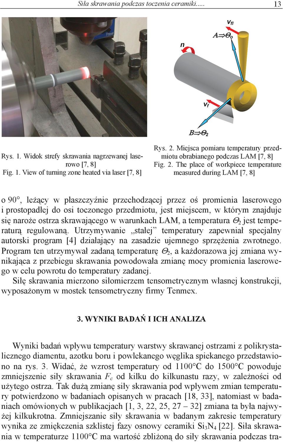 którym znajduje si naro e ostrza skrawaj cego w warunkach LAM, a temperatura 2 jest temperatur regulowan.