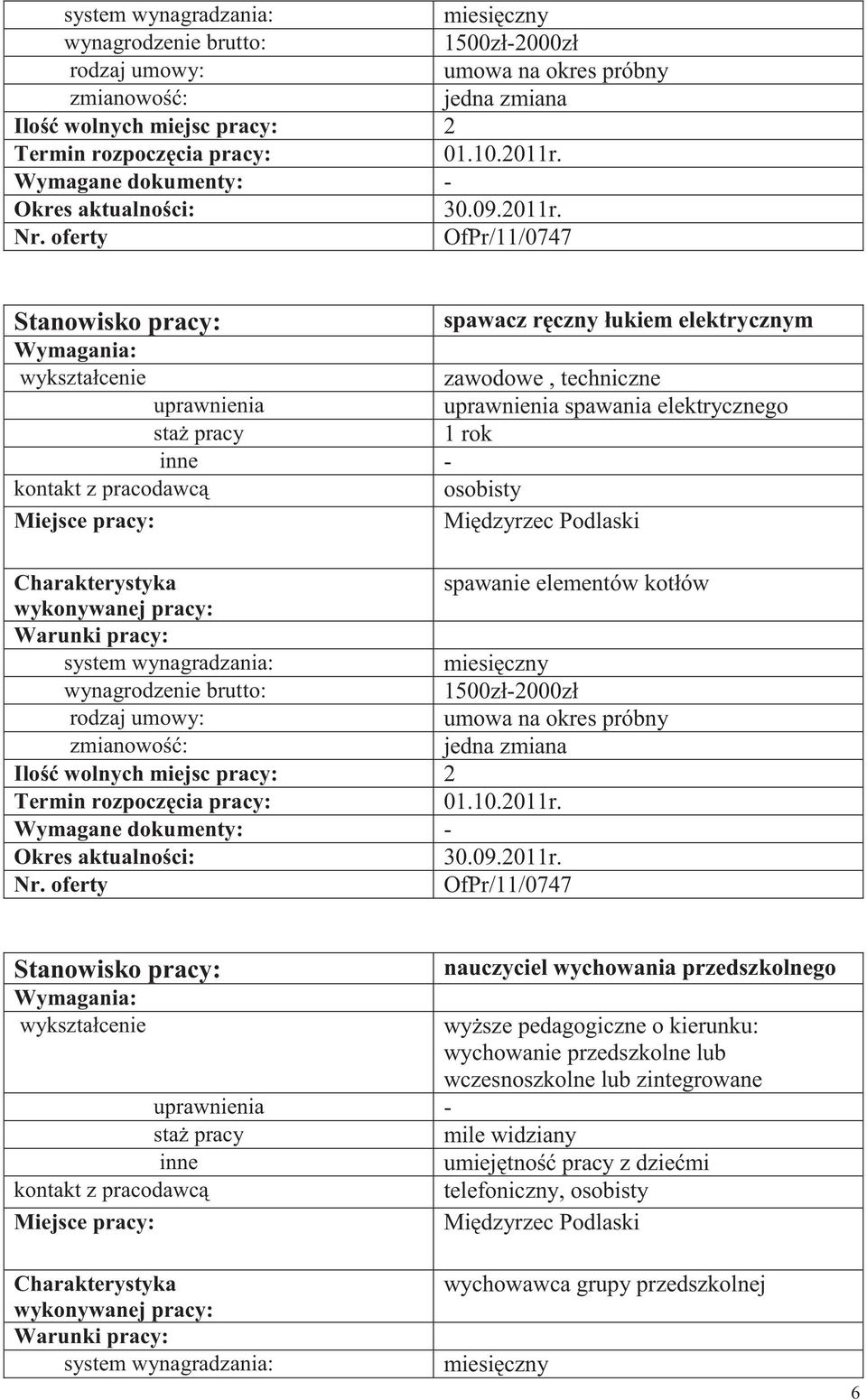 OfPr/11/0747 spawacz r czny łukiem elektrycznym zawodowe, techniczne spawania elektrycznego 1 rok Mi dzyrzec Podlaski spawanie elementów