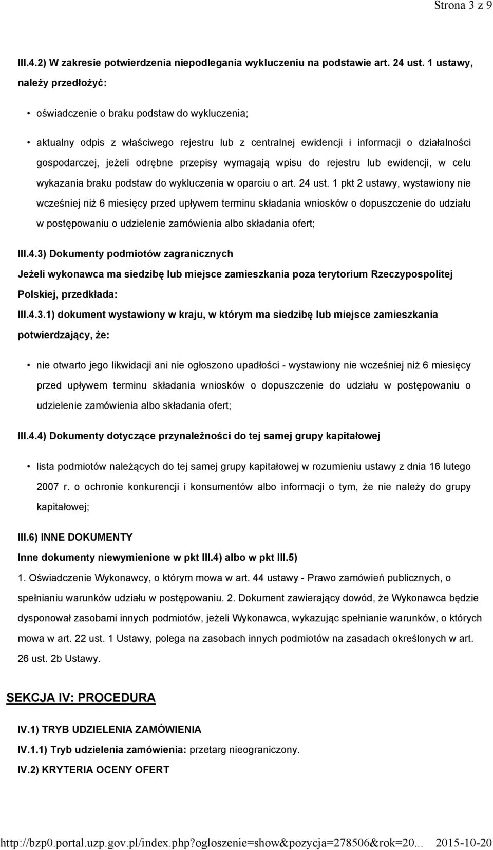 przepisy wymagają wpisu do rejestru lub ewidencji, w celu wykazania braku podstaw do wykluczenia w oparciu o art. 24 ust.