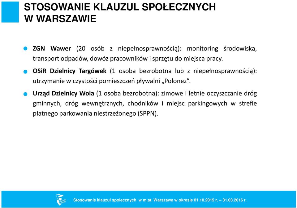 OSiR Dzielnicy Targówek (1 osoba bezrobotna lub z niepełnosprawnością): utrzymanie w czystości pomieszczeń pływalni