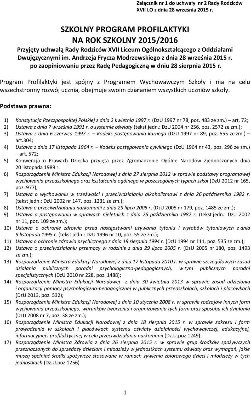 Andrzeja Frycza Modrzewskiego z dnia 28 września 2015 r. po zaopiniowaniu przez Radę Pedagogiczną w dniu 28 sierpnia 2015 r.