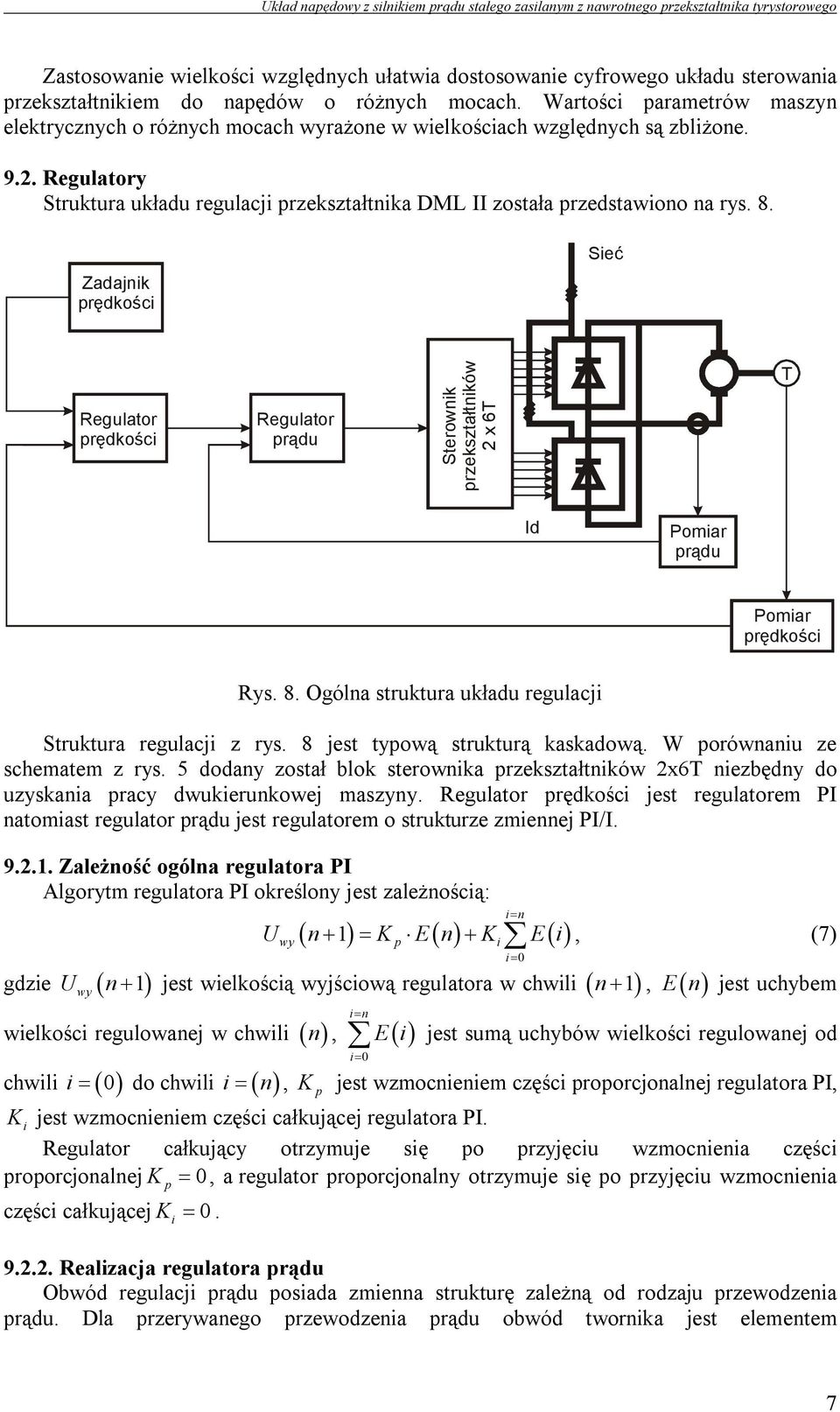 Regulatory Struktura układu regulacji przekształtnika DML II została przedstawiono na rys. 8.