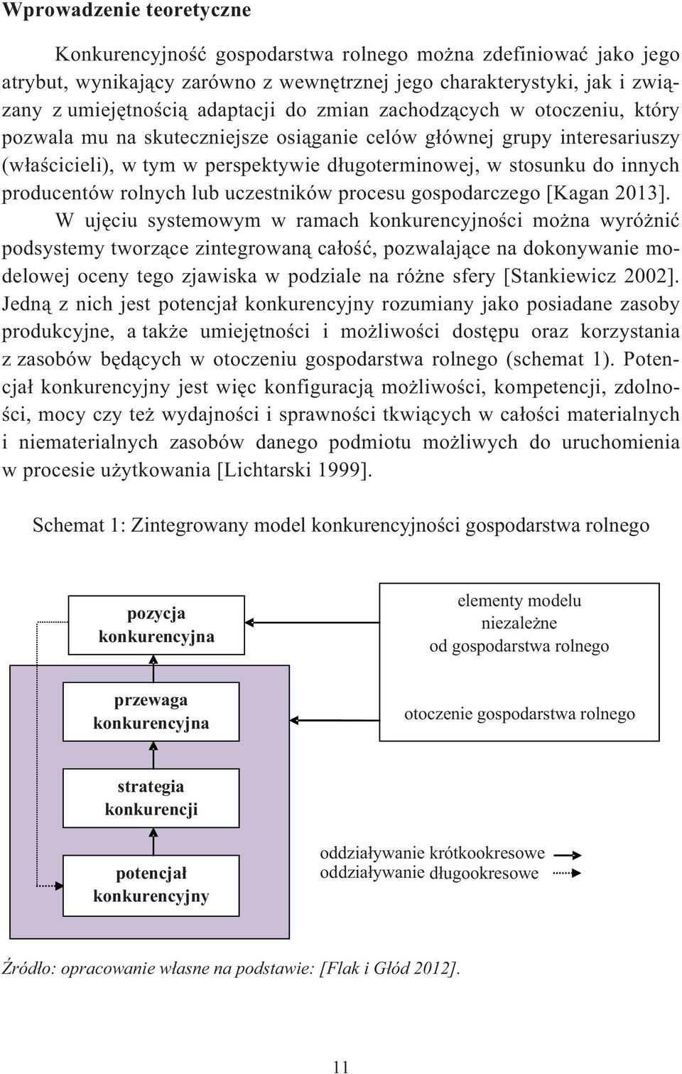 uczestników procesu gospodarczego [Kagan 2013].