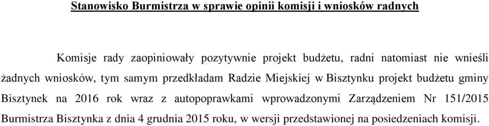 Bisztynku projekt budżetu gminy Bisztynek na 2016 rok wraz z autopoprawkami wprowadzonymi Zarządzeniem