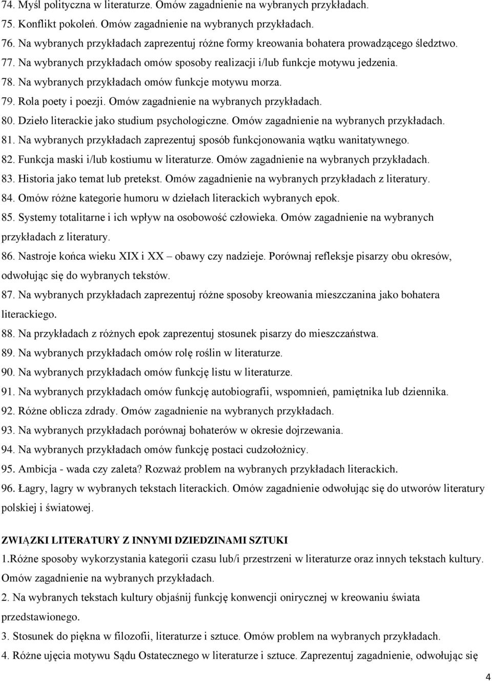 Na wybranych przykładach omów funkcje motywu morza. 79. Rola poety i poezji. Omów zagadnienie na wybranych 80. Dzieło literackie jako studium psychologiczne. Omów zagadnienie na wybranych 81.