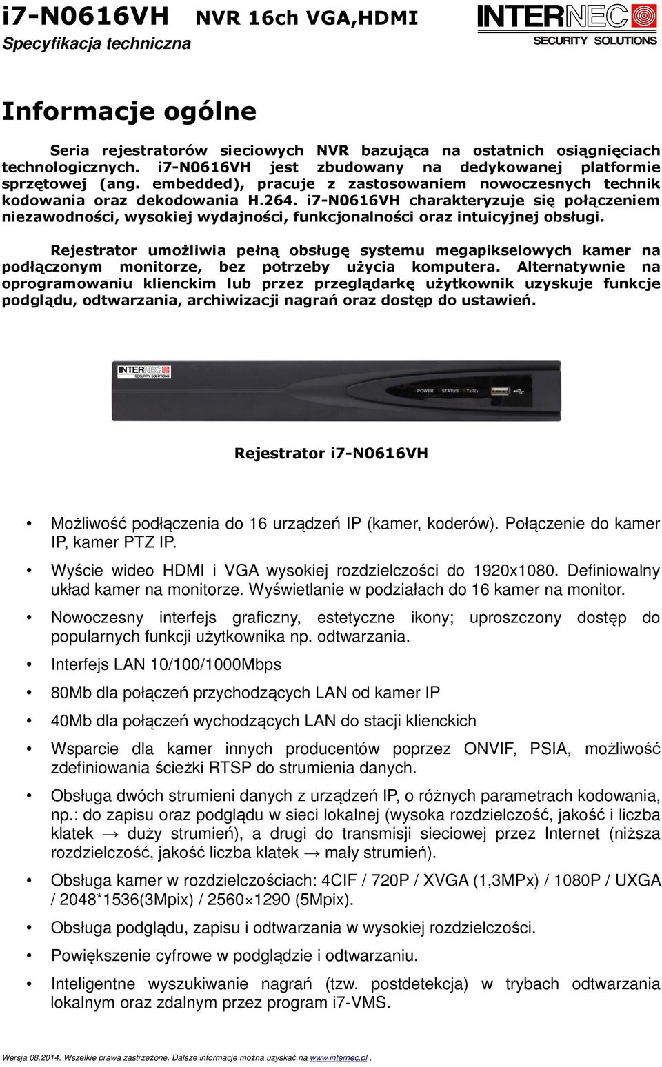 i7-n0616vh charakteryzuje się połączeniem niezawodności, wysokiej wydajności, funkcjonalności oraz intuicyjnej obsługi.