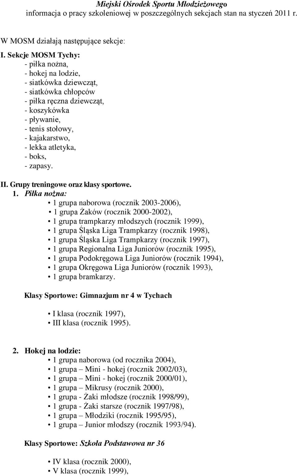 boks, - zapasy. II. Grupy treningowe oraz klasy sportowe. 1.