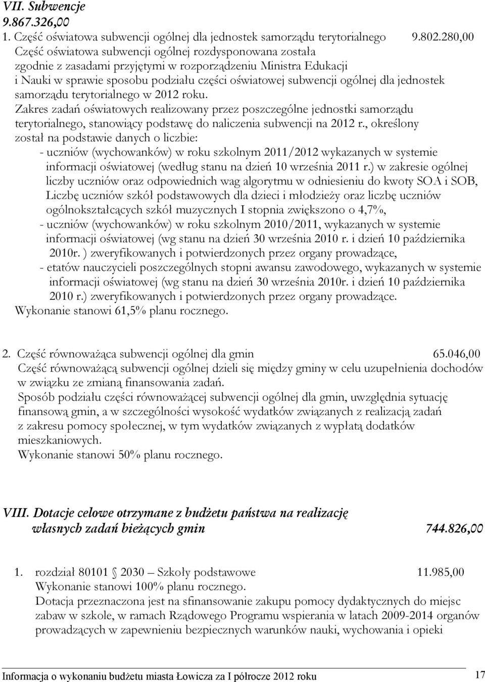 dla jednostek samorządu terytorialnego w 2012 roku. Zakres zadań oświatowych realizowany przez poszczególne jednostki samorządu terytorialnego, stanowiący podstawę do naliczenia subwencji na 2012 r.