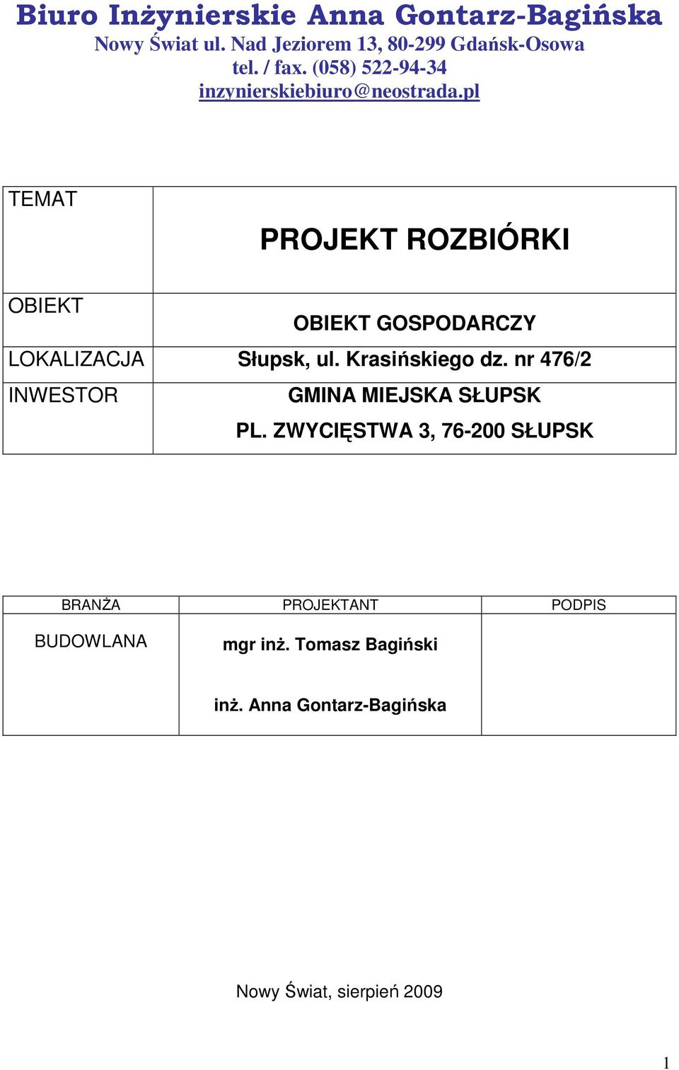 pl TEMAT PROJEKT ROZBIÓRKI OBIEKT OBIEKT GOSPODARCZY LOKALIZACJA Słupsk, ul. Krasińskiego dz.