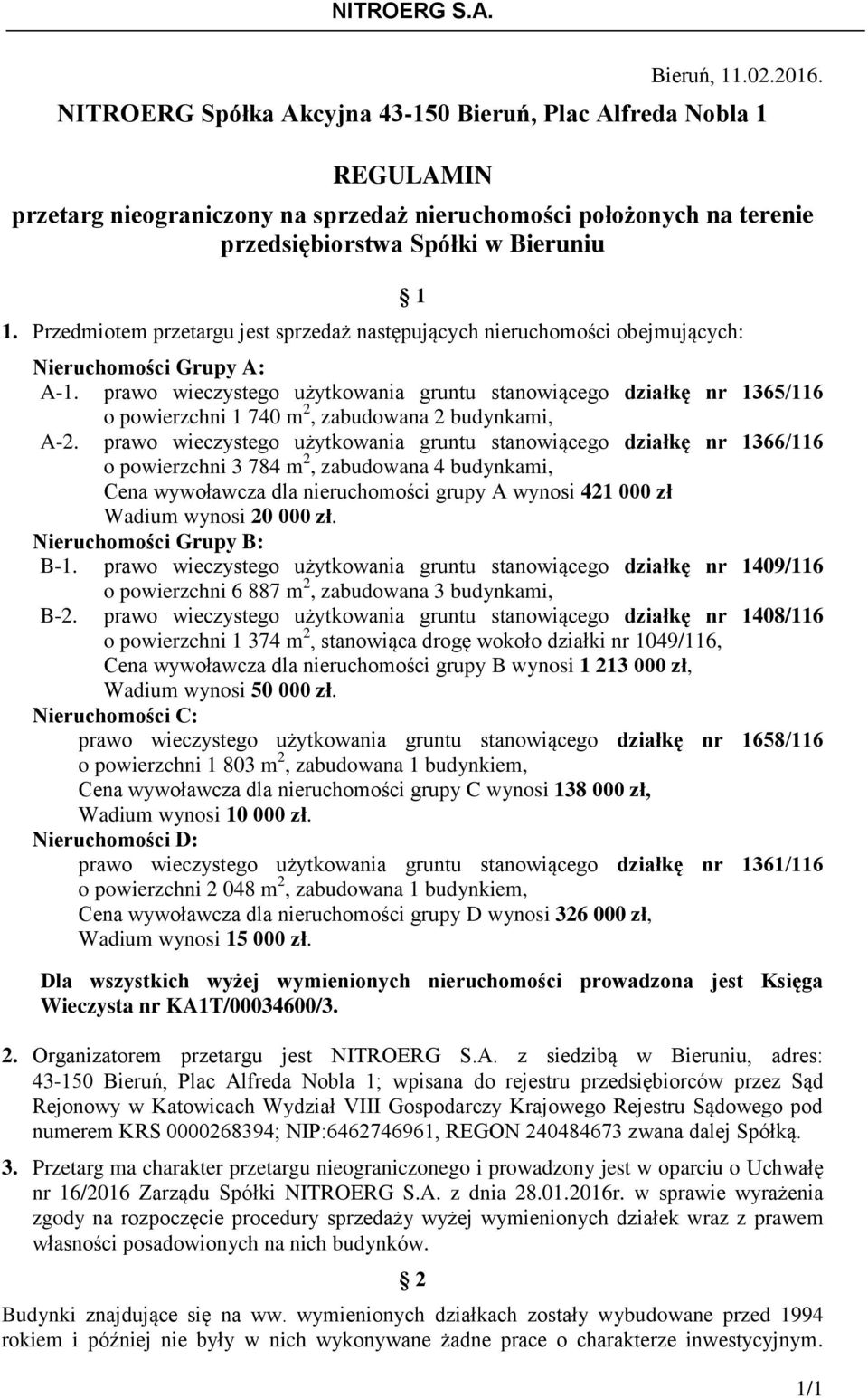 prawo wieczystego użytkowania gruntu stanowiącego działkę nr 1365/116 o powierzchni 1 74 m 2, zabudowana 2 budynkami, A-2.