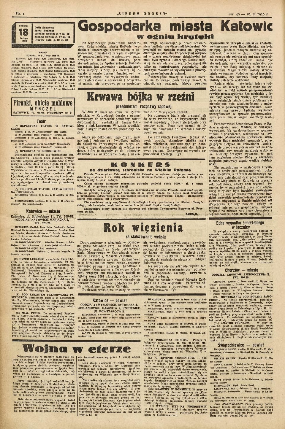 11,25 Płyty. 11,57 Sygnał czasu. 14,00 Muzyka obiadowa. 14,50 Giełda. 15,00 Audycja dla dzieci. 15.30 Muzyka obiadowa. 16,35 Recital fortepianowy. 17,25 0 roślinę w zwierzęciu pogadanka.