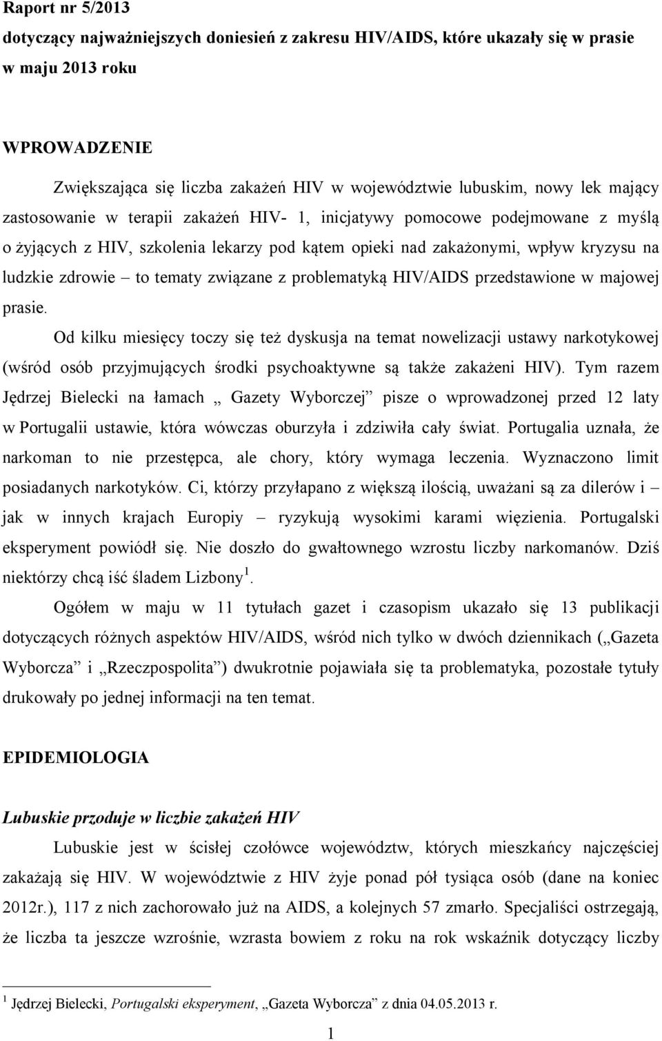 związane z problematyką HIV/AIDS przedstawione w majowej prasie.