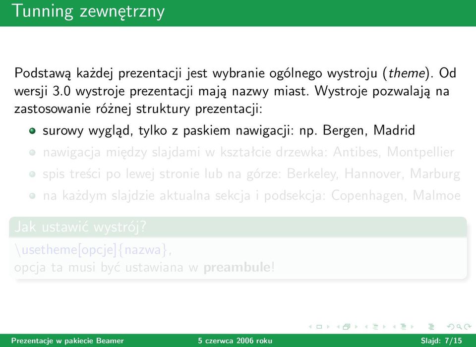 Bergen, Madrid nawigacja między slajdami w kształcie drzewka: Antibes, Montpellier spis treści po lewej stronie lub na górze: Berkeley, Hannover, Marburg