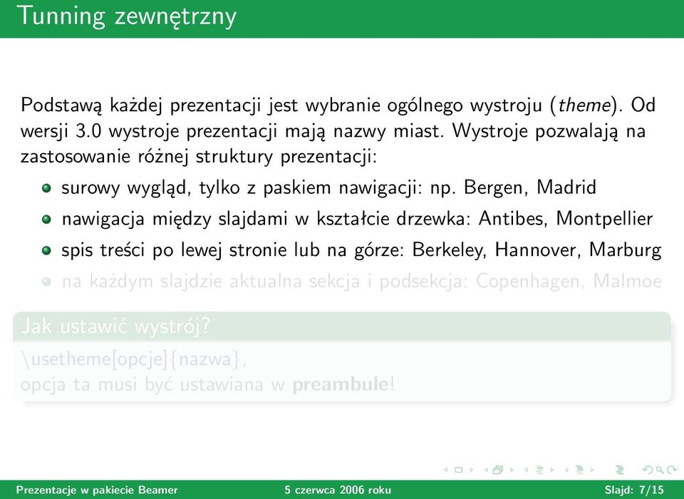 Bergen, Madrid nawigacja między slajdami w kształcie drzewka: Antibes, Montpellier spis treści po lewej stronie lub na górze: Berkeley, Hannover, Marburg