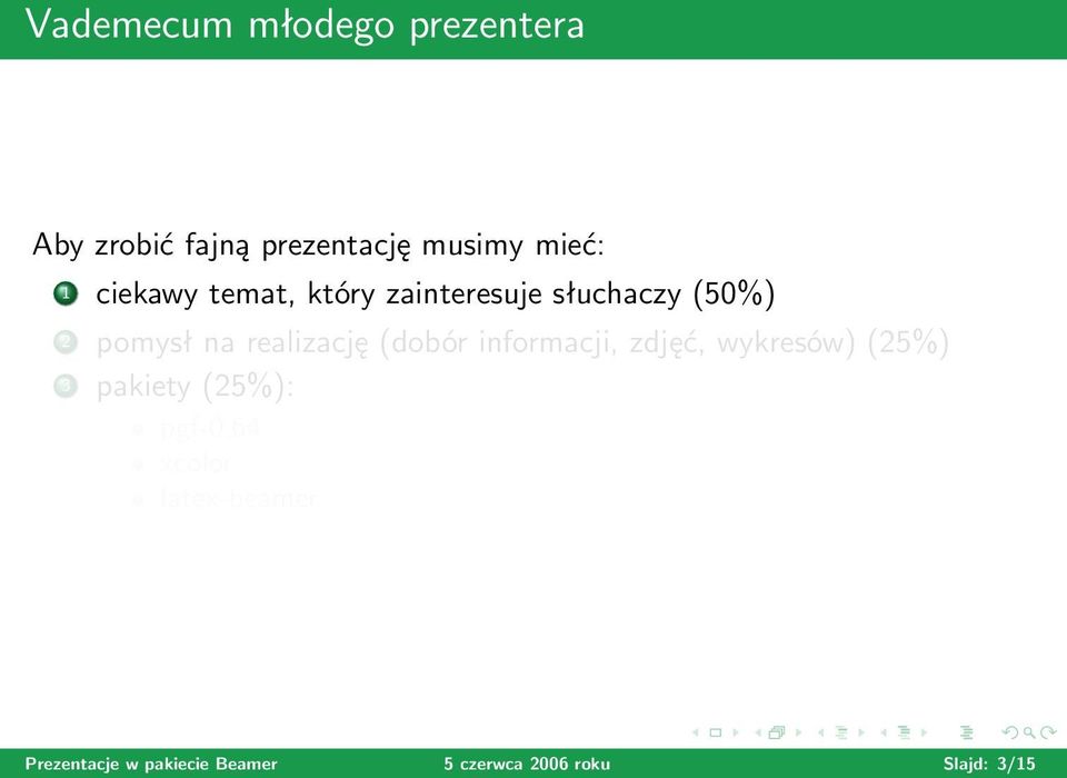 (dobór informacji, zdjęć, wykresów) (25%) 3 pakiety (25%): pgf-0.