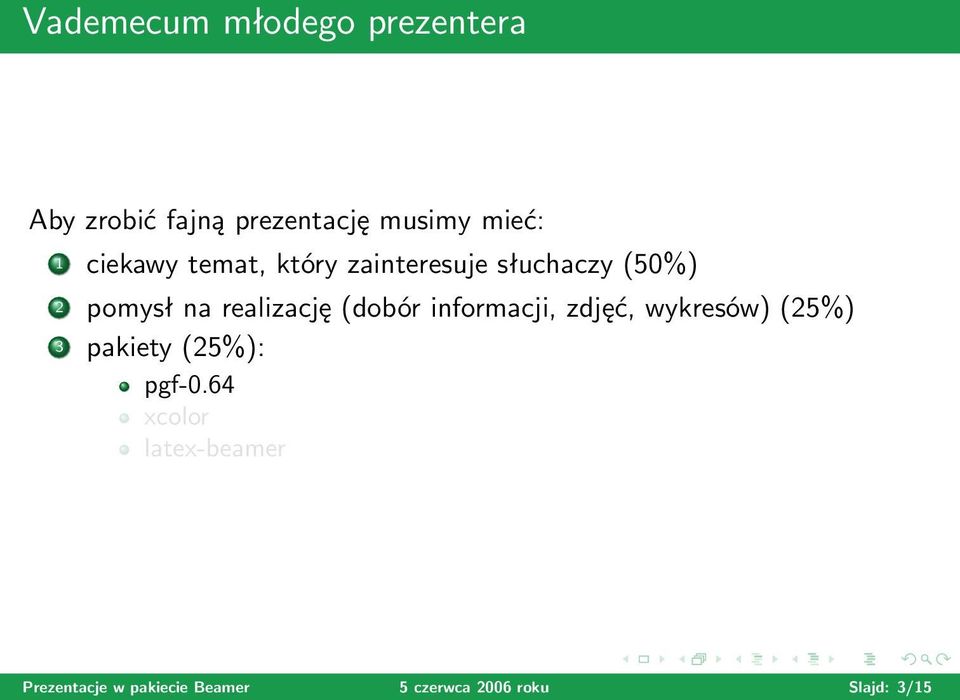 (dobór informacji, zdjęć, wykresów) (25%) 3 pakiety (25%): pgf-0.