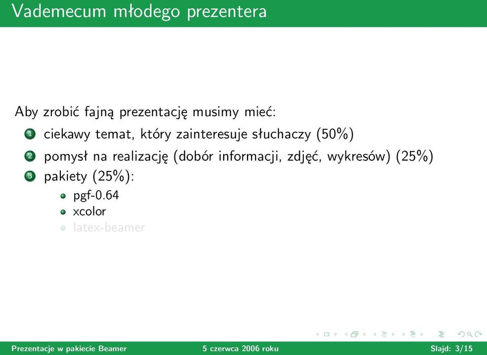 (dobór informacji, zdjęć, wykresów) (25%) 3 pakiety (25%): pgf-0.