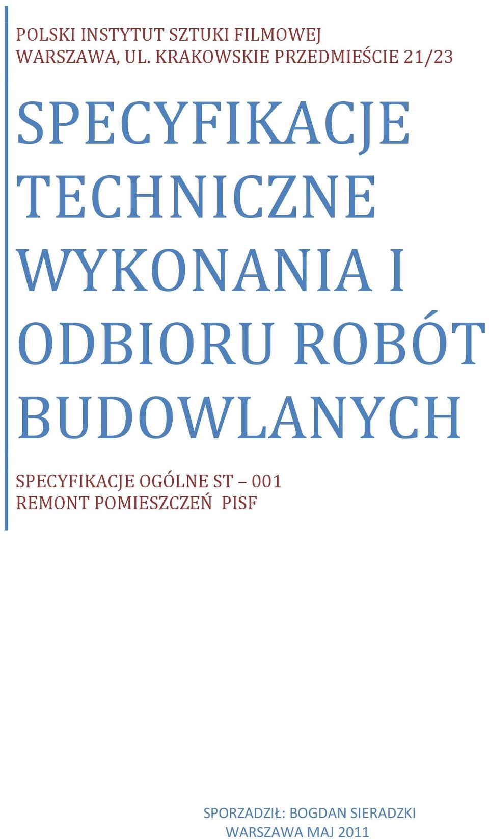 WYKONANIA I ODBIORU ROBÓT SPECYFIKACJE OGÓLNE ST 001