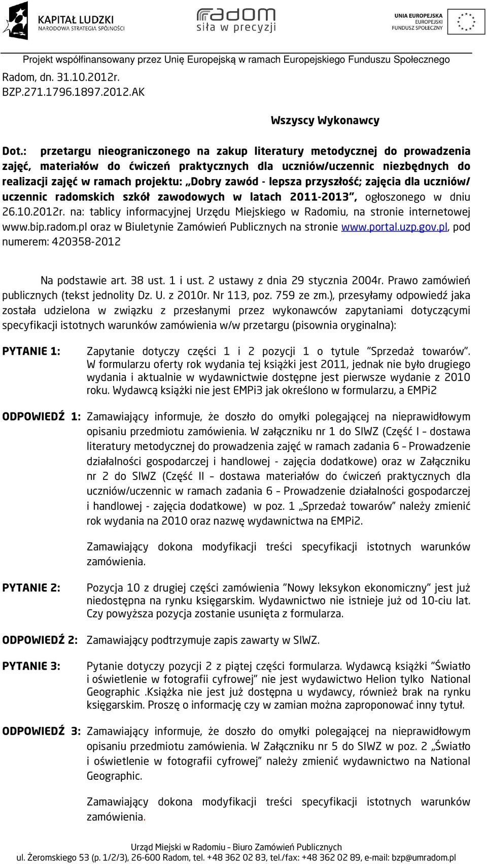 zawód - lepsza przyszłość; zajęcia dla uczniów/ uczennic radomskich szkół zawodowych w latach 2011-2013, ogłoszonego w dniu 26.10.2012r.