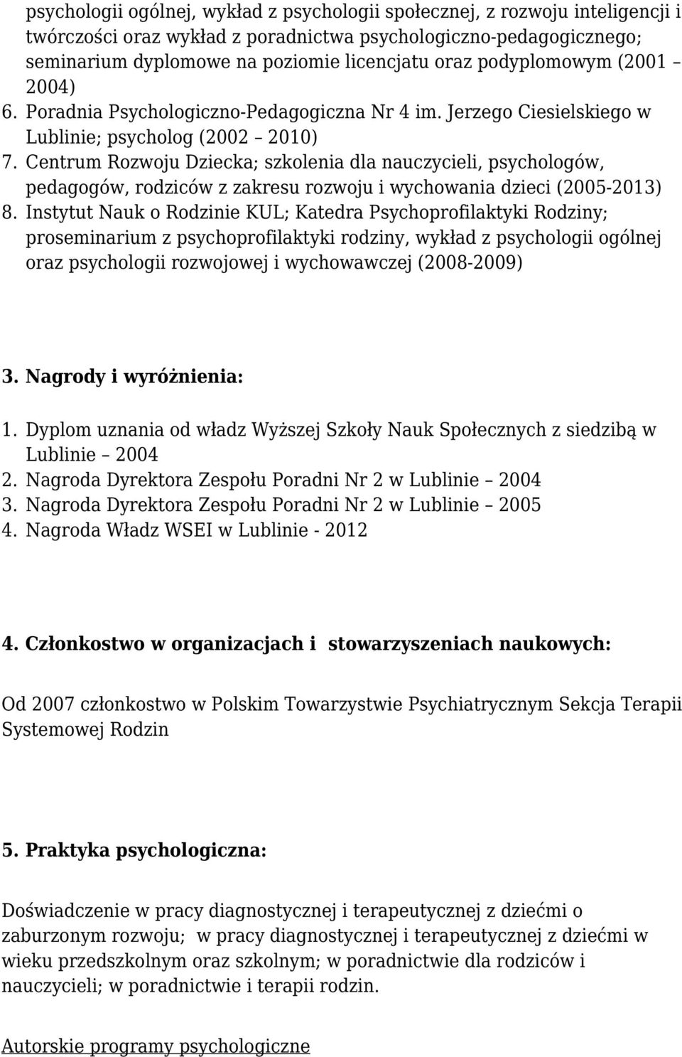 podyplomowym (2001 2004) Poradnia Psychologiczno-Pedagogiczna Nr 4 im.