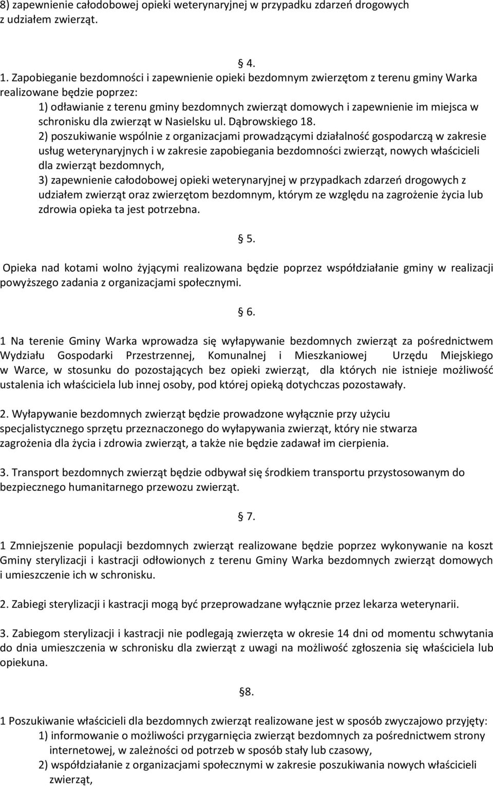 w schronisku dla zwierząt w Nasielsku ul. Dąbrowskiego 18.