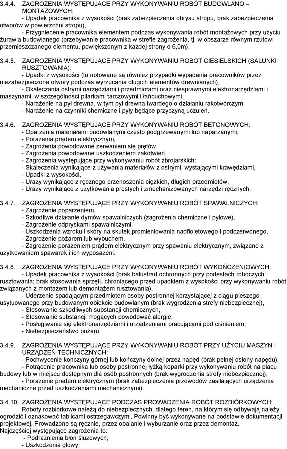 w obszarze równym rzutowi przemieszczanego elementu, powiększonym z każdej strony o 6,0m). 3.4.5.