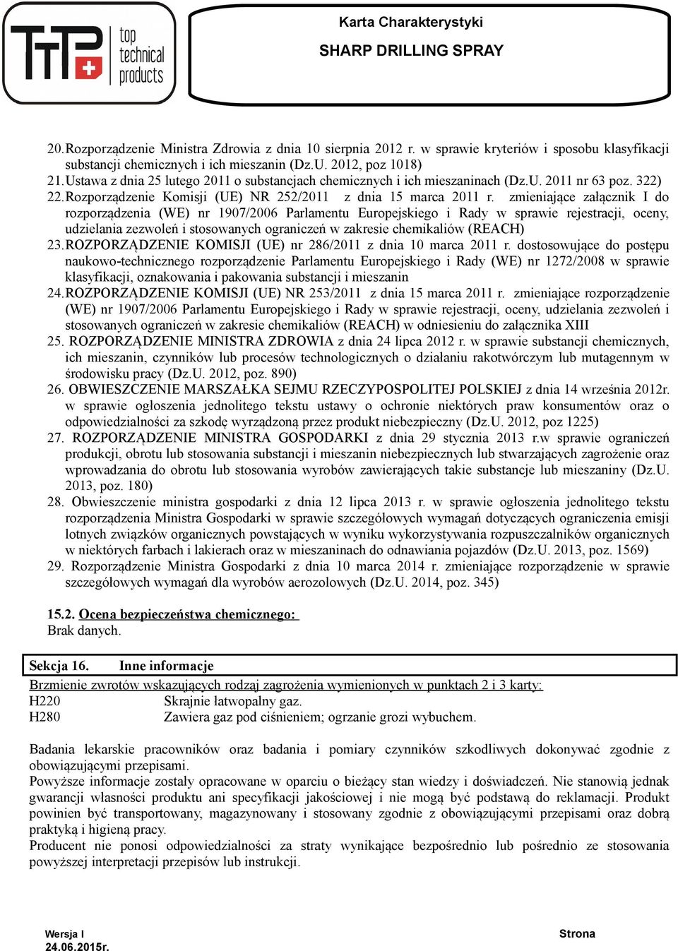 zmieniające załącznik I do rozporządzenia (WE) nr 1907/2006 Parlamentu Europejskiego i Rady w sprawie rejestracji, oceny, udzielania zezwoleń i stosowanych ograniczeń w zakresie chemikaliów (REACH)