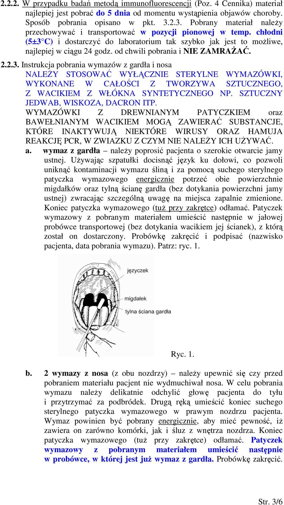 od chwili pobrania i NIE ZAMRAśAĆ. 2.2.3.