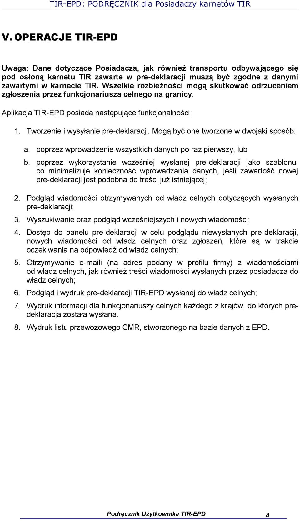 Mogą być one tworzone w dwojaki sposób: a. poprzez wprowadzenie wszystkich danych po raz pierwszy, lub b.