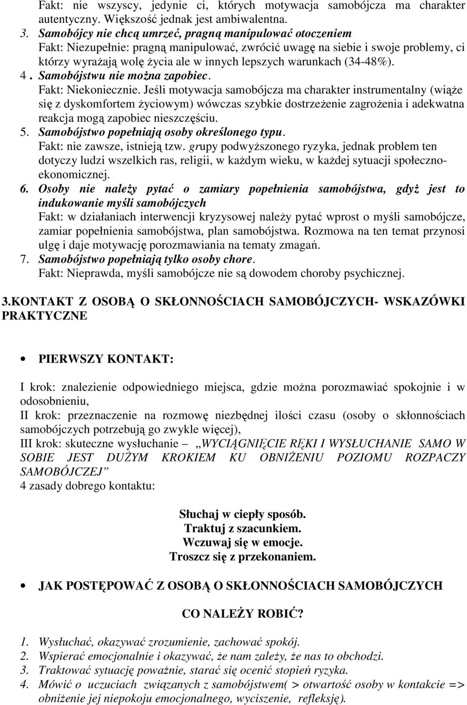 (34-48%). 4. Samobójstwu nie można zapobiec. Fakt: Niekoniecznie.