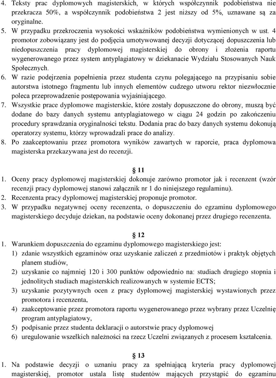 antyplagiatowy w dziekanacie Wydziału Stosowanych Nauk Społecznych. 6.