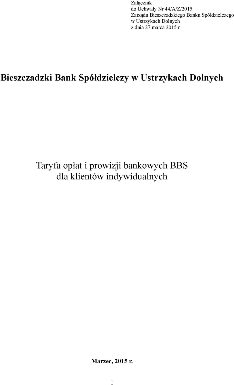 Bieszczadzki Bank Spółdzielczy w Ustrzykach Dolnych Taryfa opłat