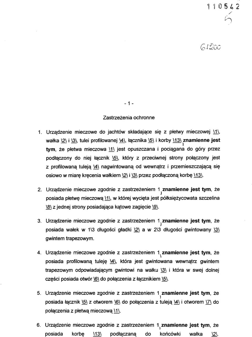 pociągana do góry przez podłączony do niej łącznik \5\, który z przeciwnej strony połączony jest z profilowaną tuleją \4\ nagwintowaną od wewnątrz i przemieszczającą się osiowo w miarę kręcenia