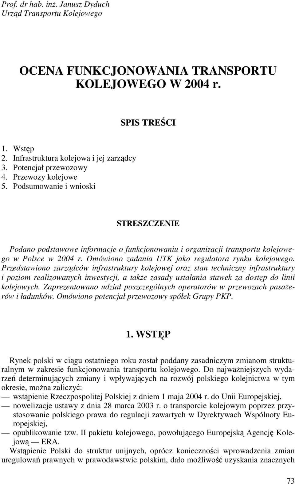 Omówiono zadania UTK jako regulatora rynku kolejowego.