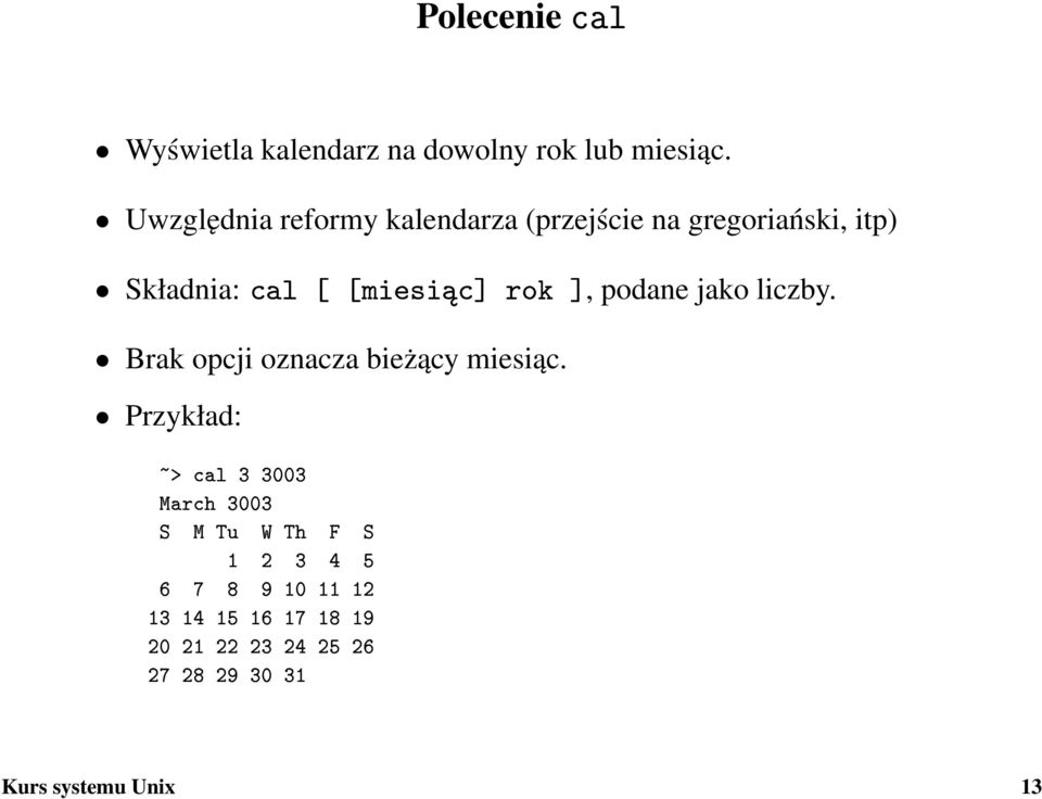 ], podane jako liczby. Brak opcji oznacza bieżący miesiąc.