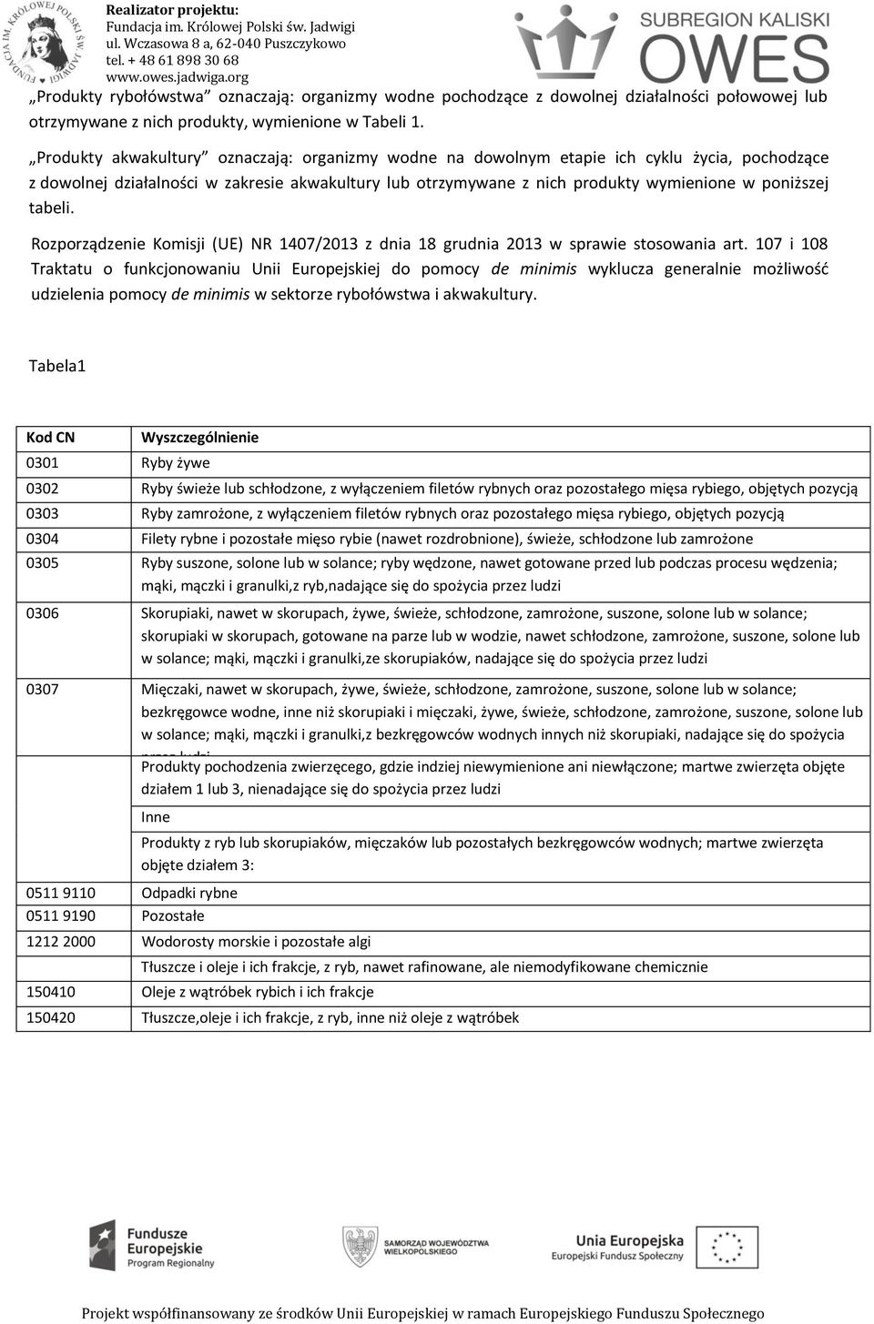 tabeli. Rozporządzenie Komisji (UE) NR 1407/2013 z dnia 18 grudnia 2013 w sprawie stosowania art.