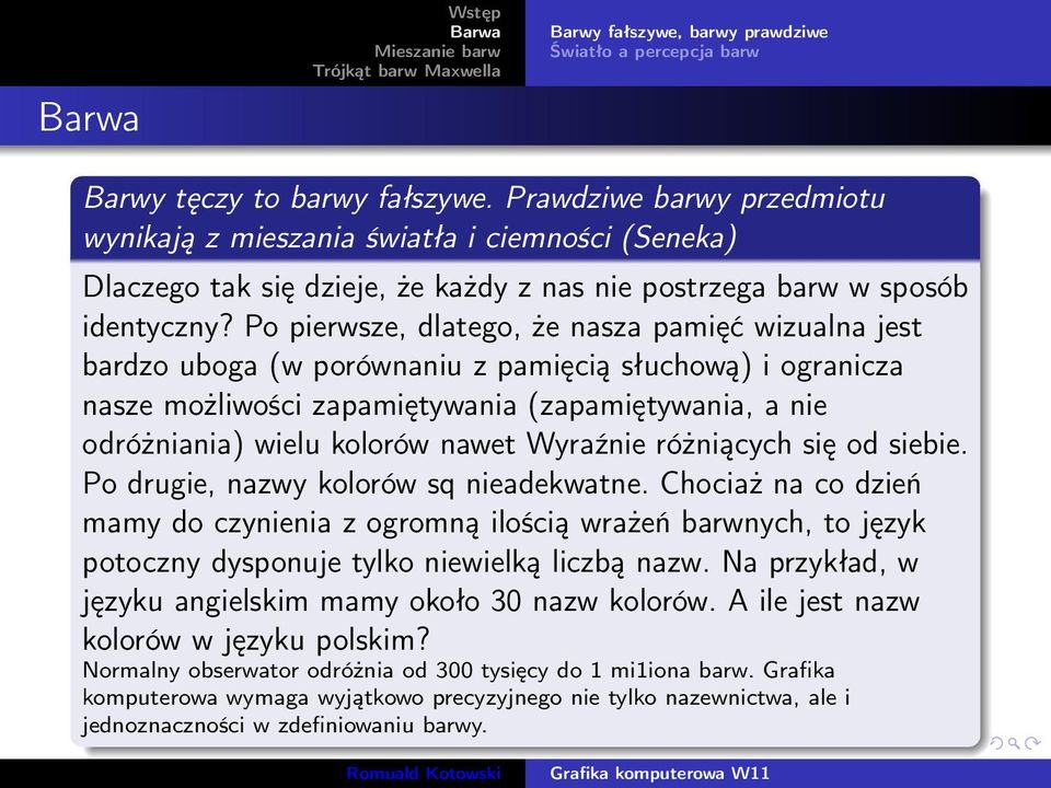 Wyraźnie różniących się od siebie. Po drugie, nazwy kolorów sq nieadekwatne.