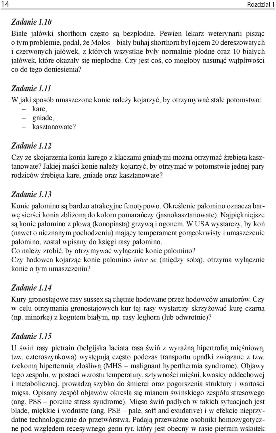 jałówek, które okazały się niepłodne. Czy jest coś, co mogłoby nasunąć wątpliwości co do tego doniesienia? Zadanie 1.