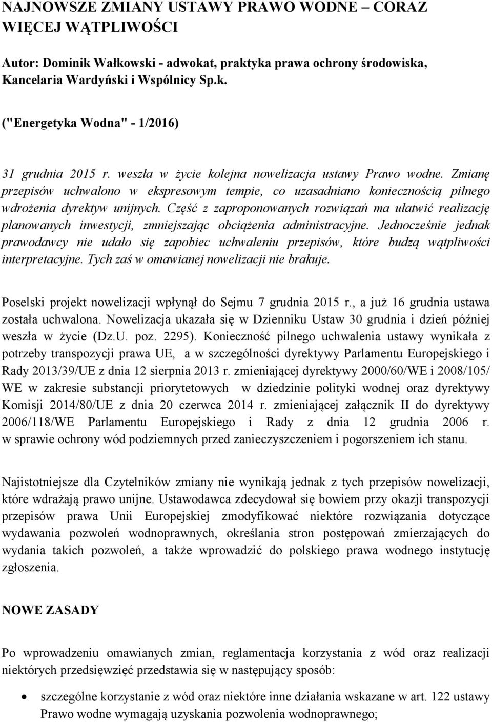 Część z zaproponowanych rozwiązań ma ułatwić realizację planowanych inwestycji, zmniejszając obciążenia administracyjne.