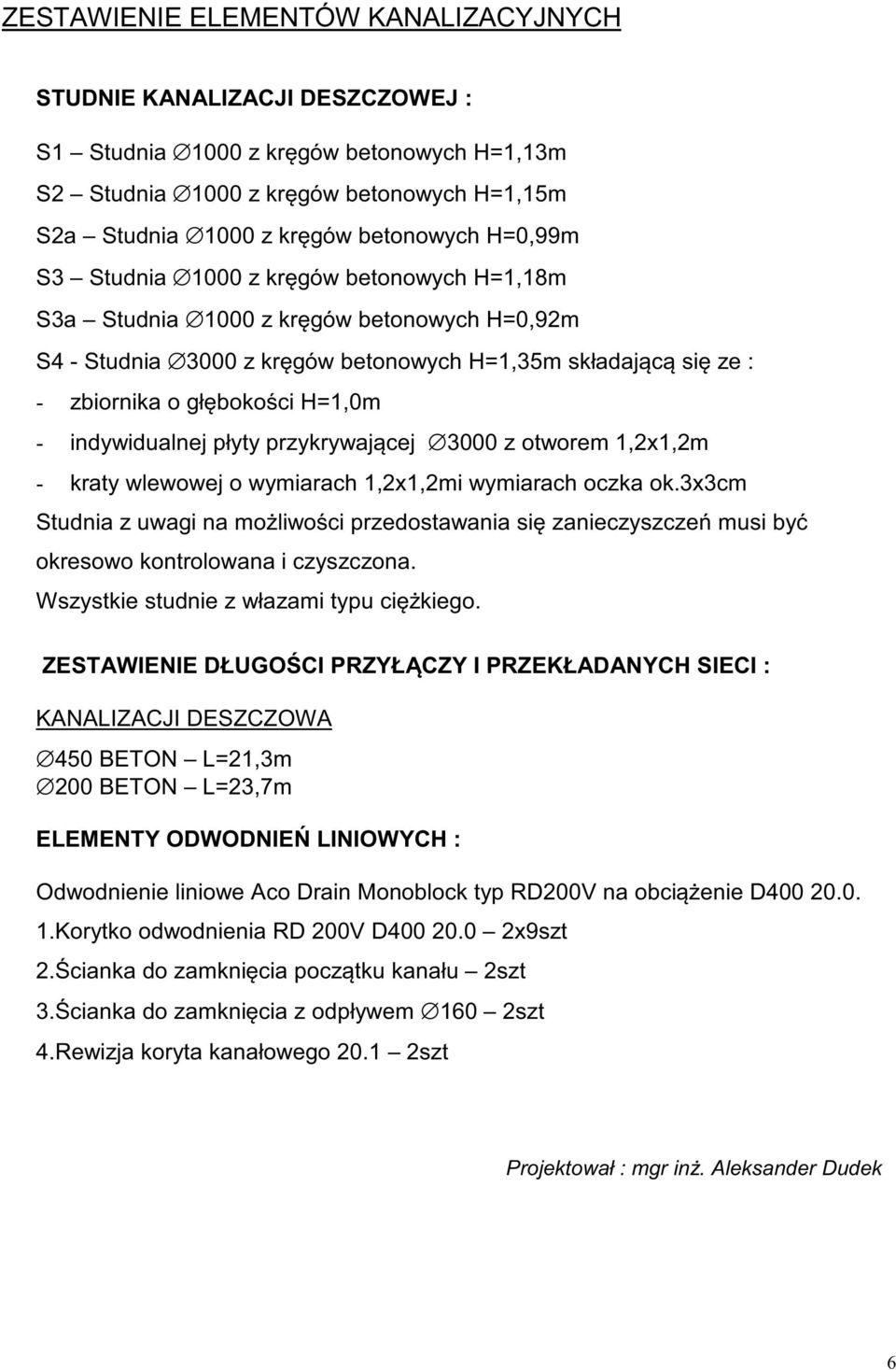 indywidualnej płyty przykrywaj cej 3000 z otworem 1,2x1,2m - kraty wlewowej o wymiarach 1,2x1,2mi wymiarach oczka ok.