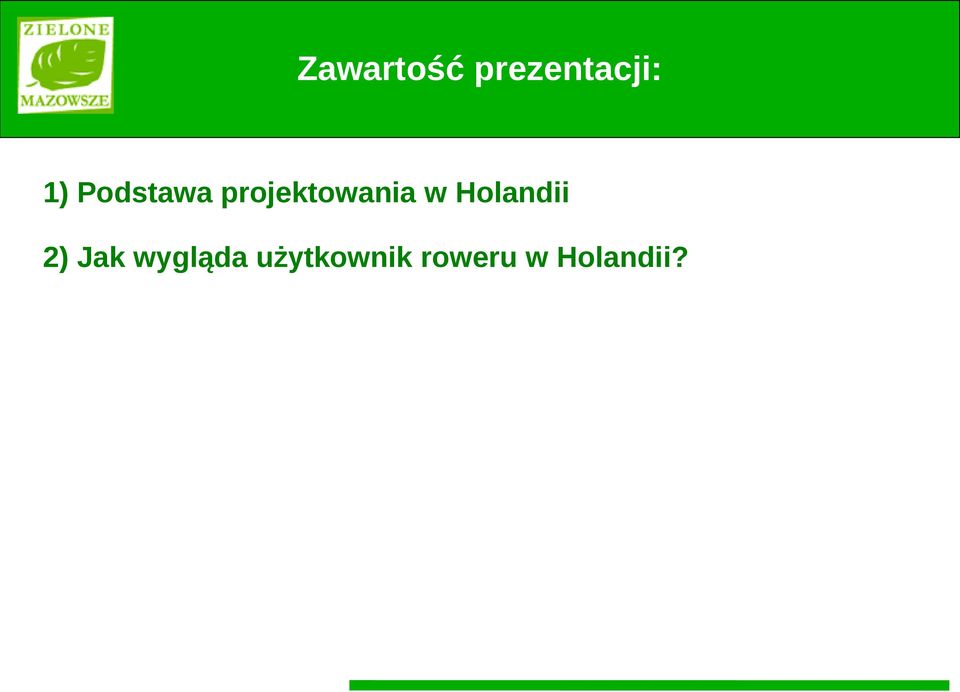 Holandii 2) Jak wygląda