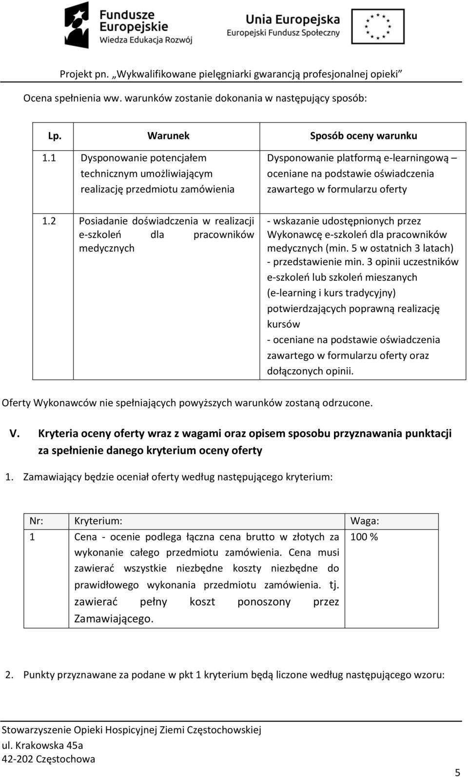 2 Posiadanie doświadczenia w realizacji e-szkoleń dla pracowników medycznych - wskazanie udostępnionych przez Wykonawcę e-szkoleń dla pracowników medycznych (min.