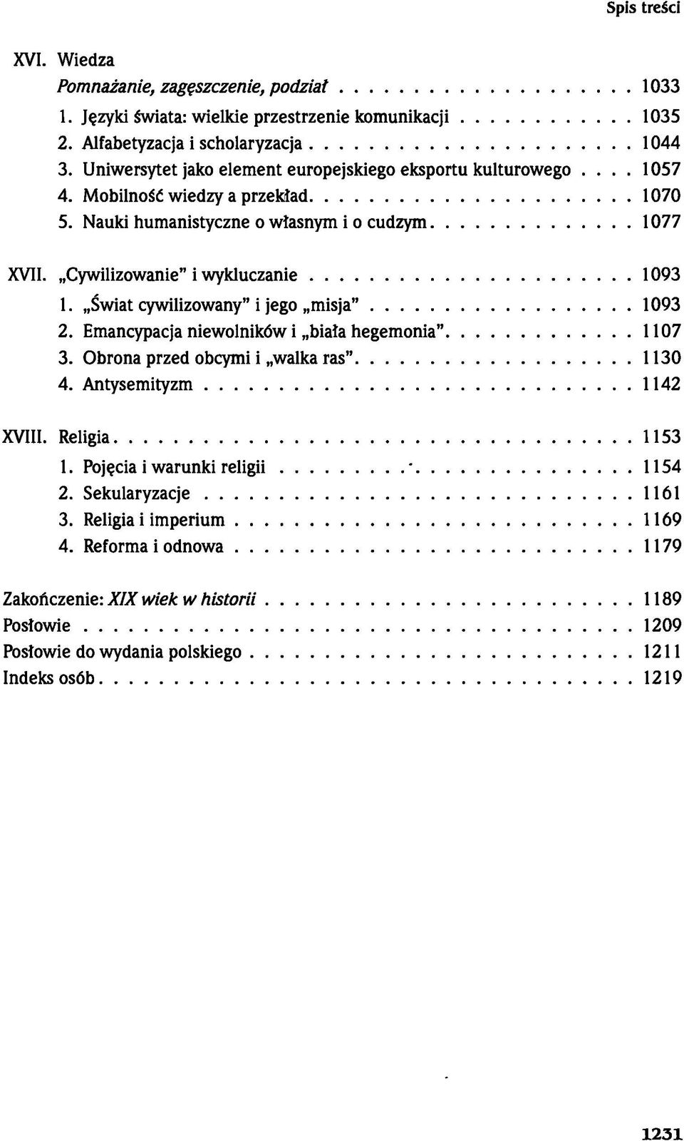 Cywilizowanie" i wykluczanie 1093 1. Świat cywilizowany" i jego misja" 1093 2. Emancypacja niewolników i biała hegemonia" 1107 3. Obrona przed obcymi i walka ras" 1130 4.