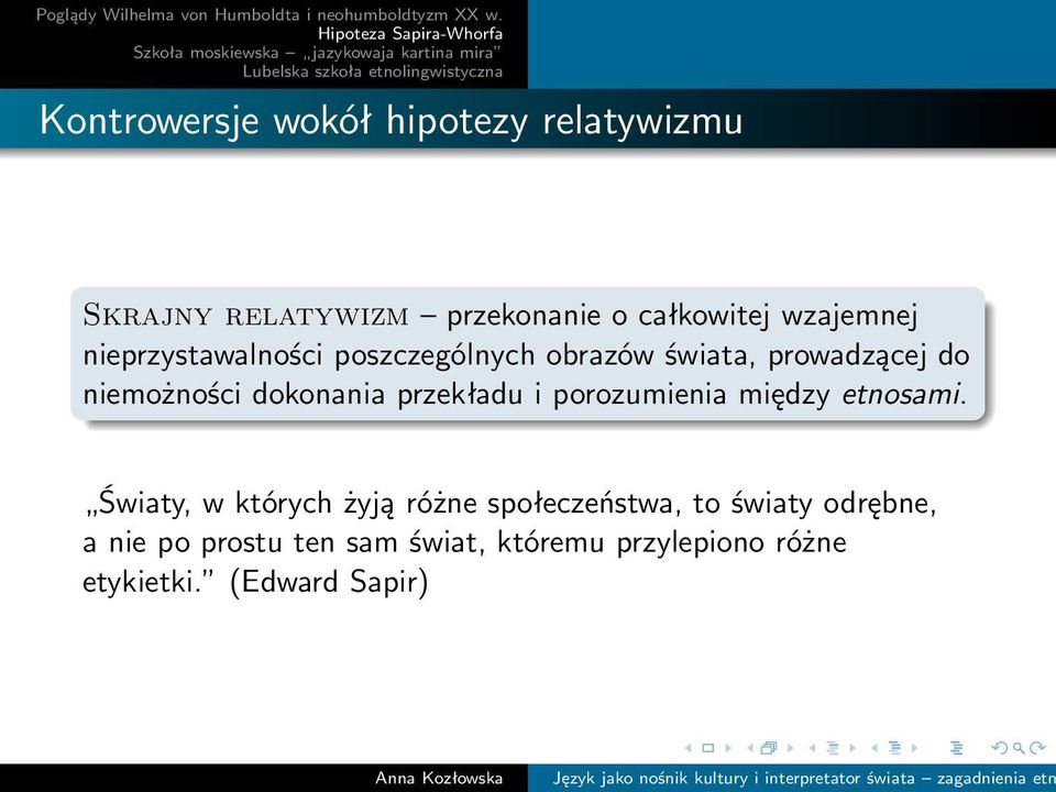 dokonania przekładu i porozumienia między etnosami.