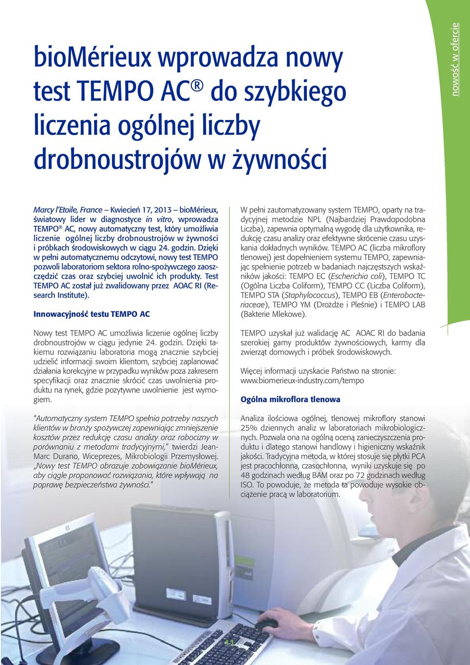 Dzięki w pełni automatycznemu odczytowi, nowy test TEMPO pozwoli laboratoriom sektora rolno-spożywczego zaoszczędzić czas oraz szybciej uwolnić ich produkty.