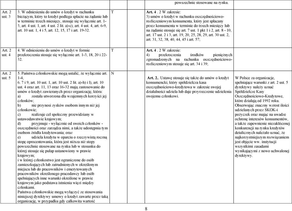 1-3, 18, 20 i 22-32. powszechnie stosowane na rynku. T Art. 4.