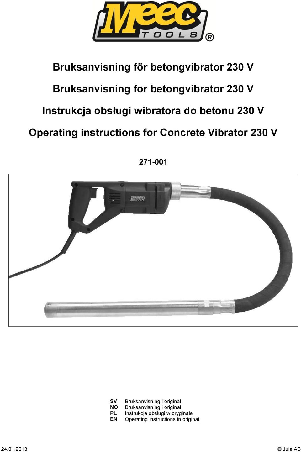 Vibrator 230 V 271-001 SV NO PL EN Bruksanvisning i original Bruksanvisning i