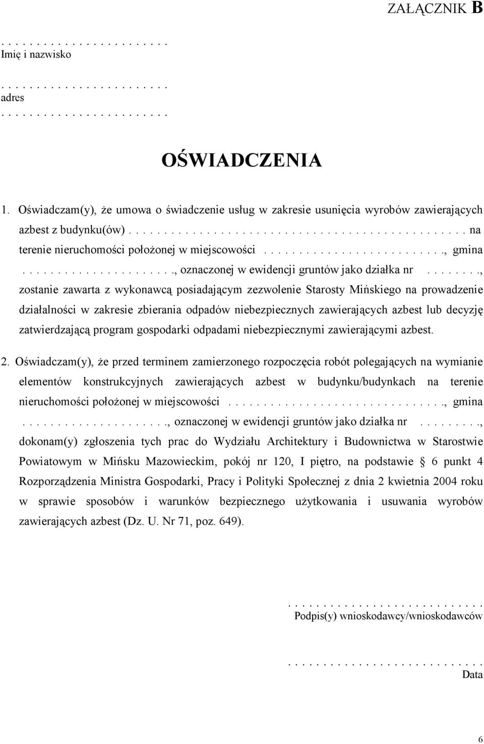 ....................., oznaczonej w ewidencji gruntów jako działka nr.